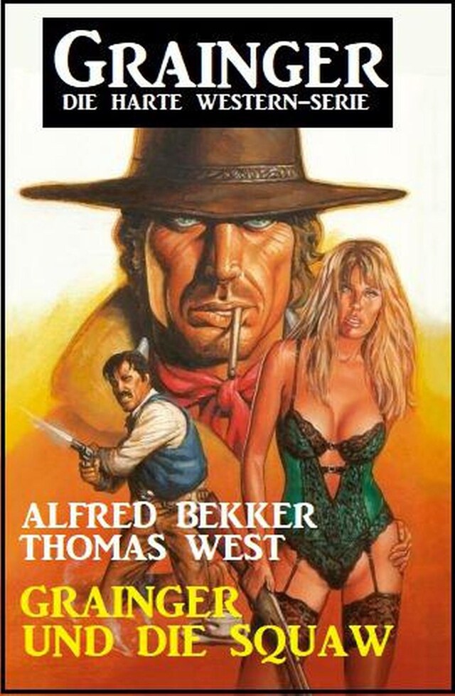 Book cover for Grainger und die Squaw: Grainger - Die harte Western-Serie