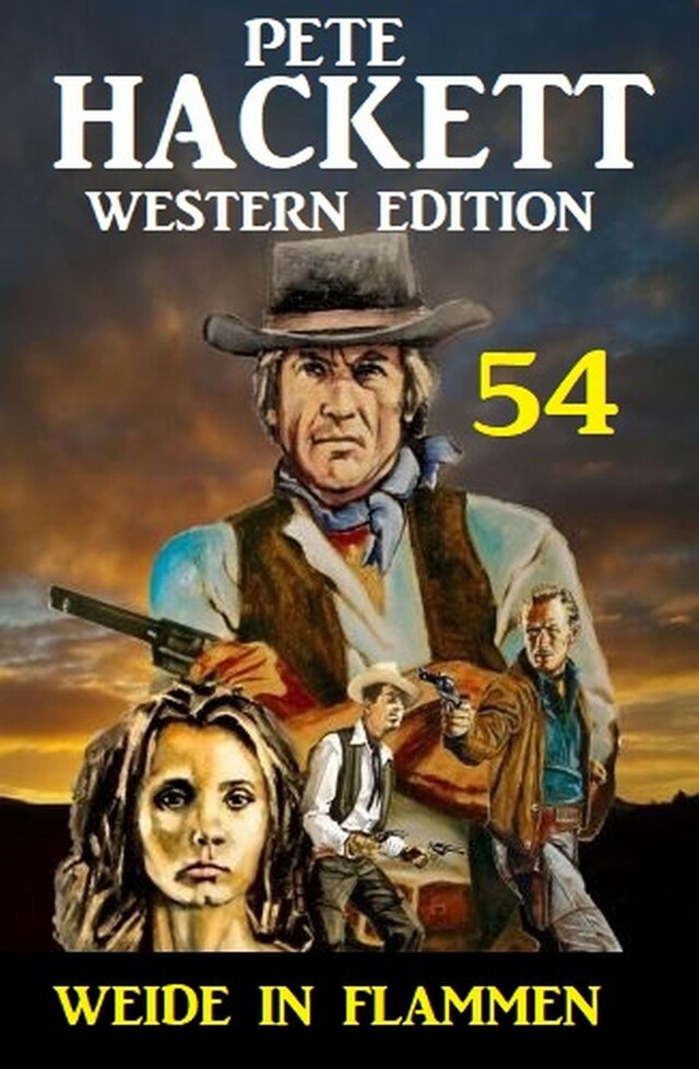 Weide in Flammen: Pete Hackett Western Edition 54