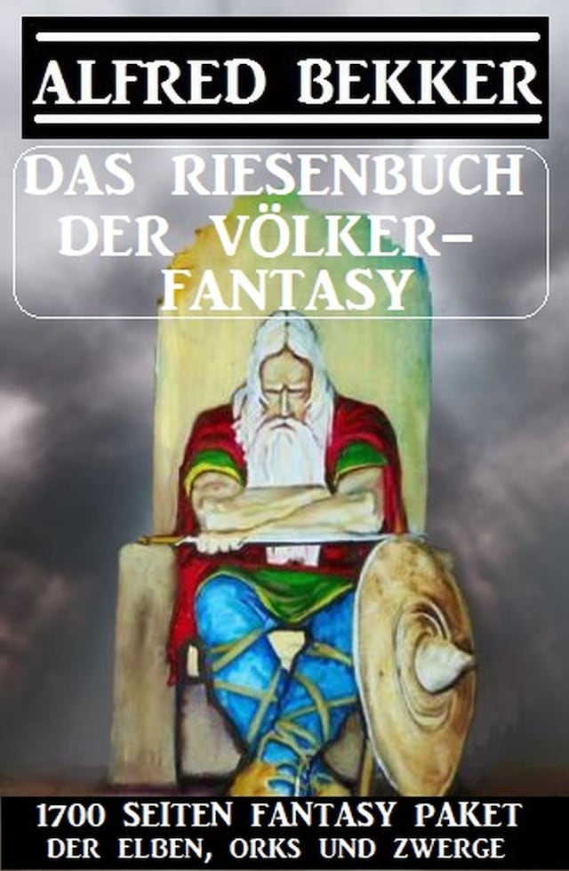 Kirjankansi teokselle Das Riesenbuch der Völker-Fantasy: 1700 Seiten Fantasy-Paket der Elben, Orks und Zwerge