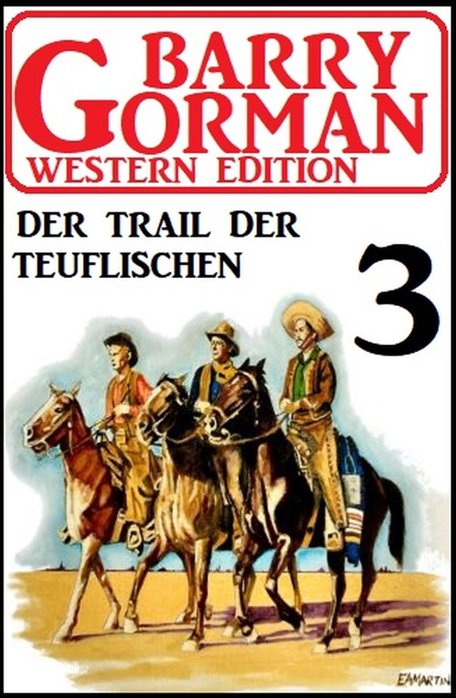 Book cover for Der Trail der Teuflischen: Barry Gorman Western Edition 3