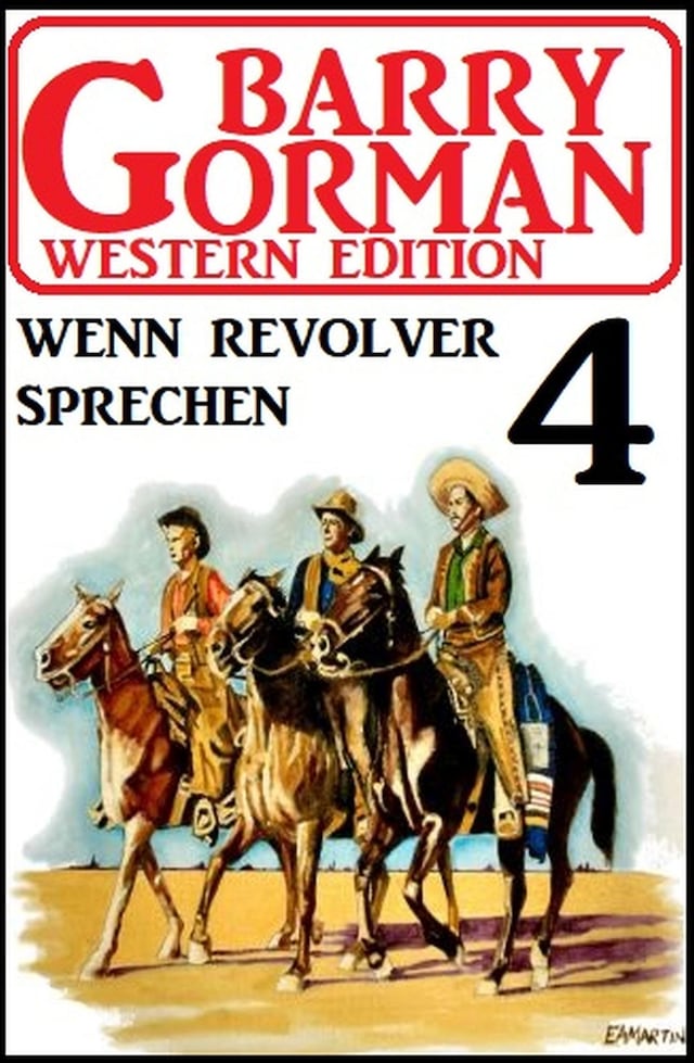 Kirjankansi teokselle Wenn Revolver sprechen: Barry Gorman Western Edition 4