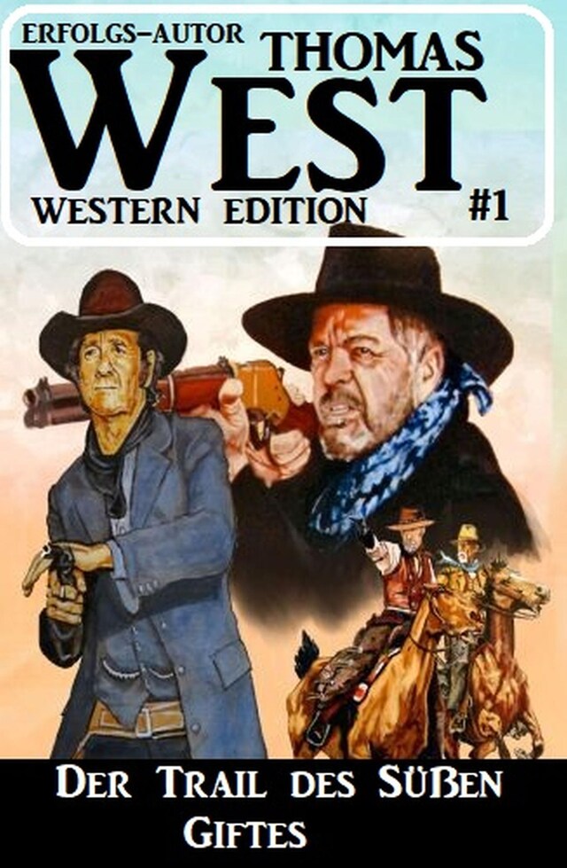 Book cover for Der Trail des süßen Giftes: Thomas West Western Edition 1