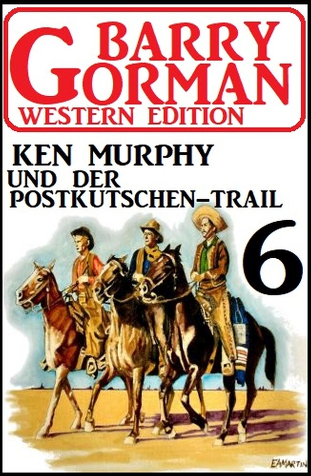 Book cover for Ken Murphy und der Postkutschen-Trail: Barry Gorman Western Edition 6