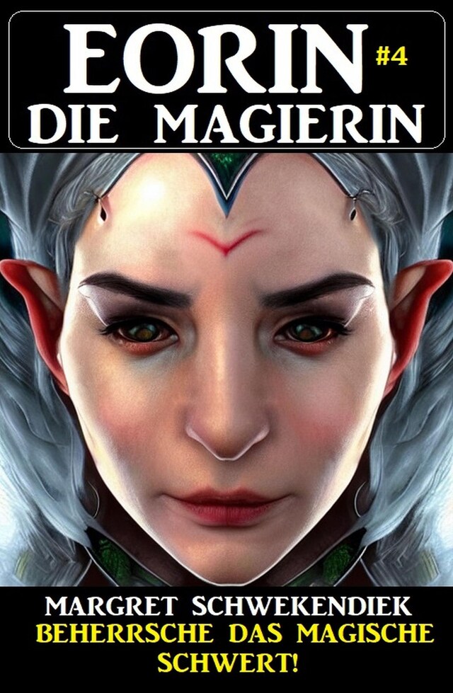 Book cover for Eorin die Magierin 4: Beherrsche das magische Schwert!