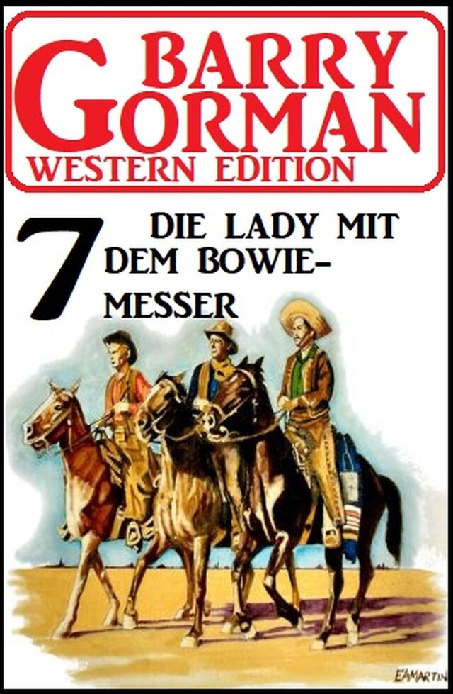 Couverture de livre pour ​Die Lady mit dem Bowiemesser: Barry Gorman Western Edition 7