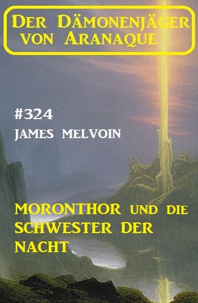 Book cover for Moronthor und die Schwester der Nacht: Der Dämonenjäger von Aranaque 324