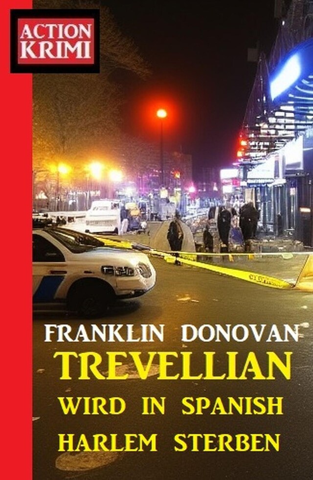 Okładka książki dla ​Trevellian wird in Spanish Harlem sterben: Action Krimi