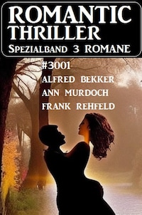Romantic Thriller Spezialband 3001 - 3 Romane