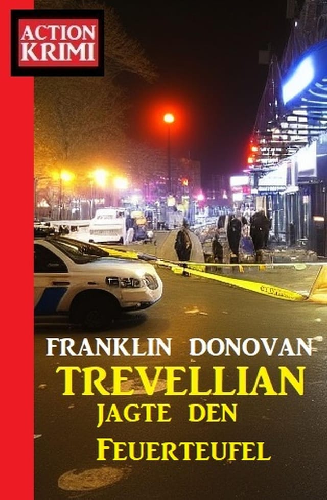 Buchcover für Trevellian jagte den Feuerteufel: Action Krimi
