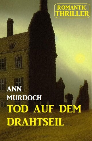 Tod auf dem Drahtseil: Romantic Thriller bookCoverFor