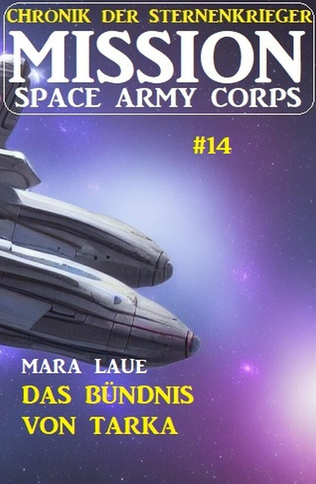 Book cover for ​Mission Space Army Corps 14: Das Bündnis von Tarka: Chronik der Sternenkrieger