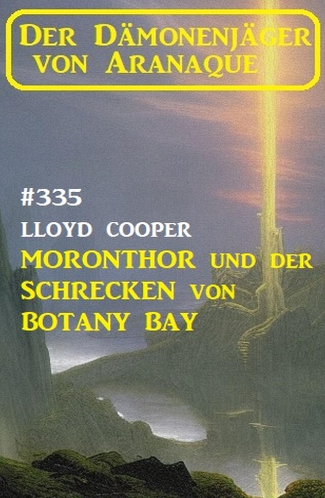 Copertina del libro per Moronthor und ​der Schrecken von Botany Bay: Der Dämonenjäger von Aranaque 335