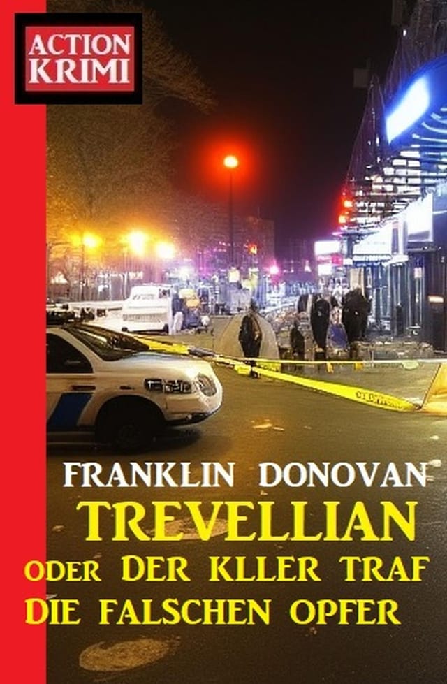 Buchcover für Trevellian oder ​Der Killer traf die falschen Opfer: Action Krimi