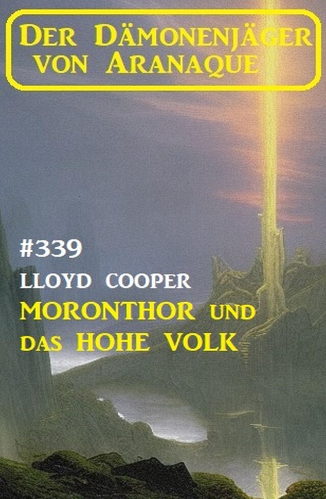 Kirjankansi teokselle Moronthor und das Hohe Volk: Der Dämonenjäger von Aranaque 339