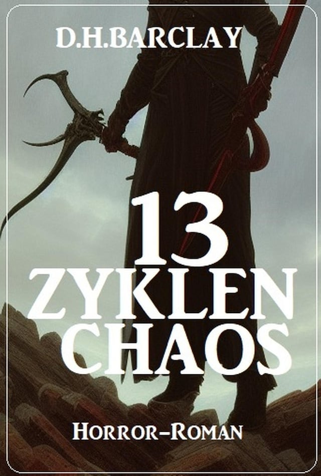 Okładka książki dla 13 Zyklen Chaos: Horror-Roman