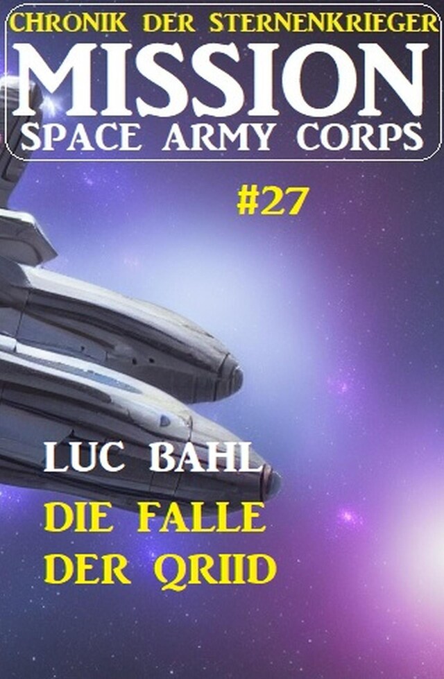 Book cover for Mission Space Army Corps 27: Die Falle der Qriid: Chronik der Sternenkrieger