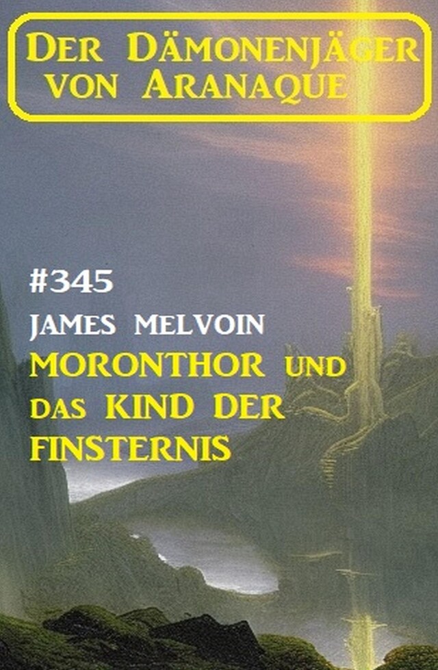 Book cover for Moronthor und das Kind der Finsternis: Der Dämonenjäger von Aranaque 345