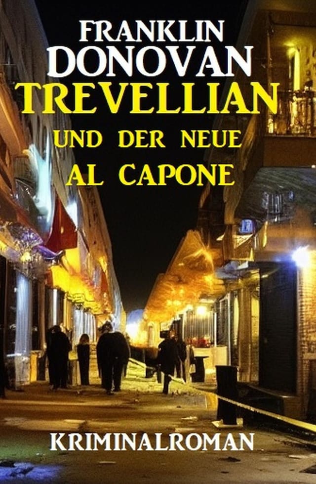 Book cover for Trevellian und der neue Al Capone: Kriminalroman