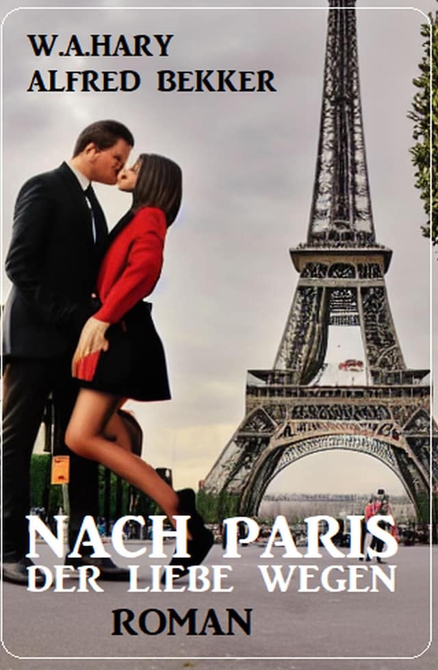 Book cover for Nach Paris – der Liebe wegen: Roman