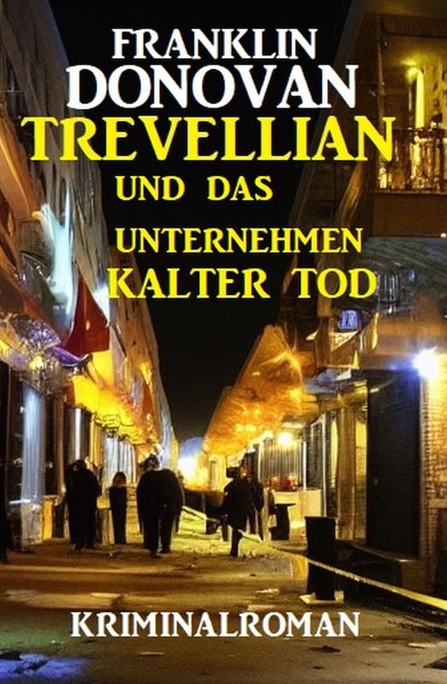Book cover for Trevellian und das Unternehmenn Kalter Tod: Kriminalroman
