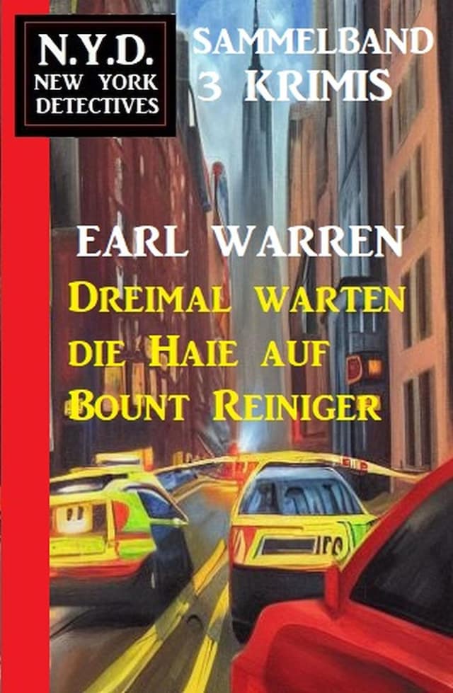 Okładka książki dla Dreimal warten die Haie auf Bount Reiniger: N.Y.D. New York Detektives Sammelband 3 Krimis