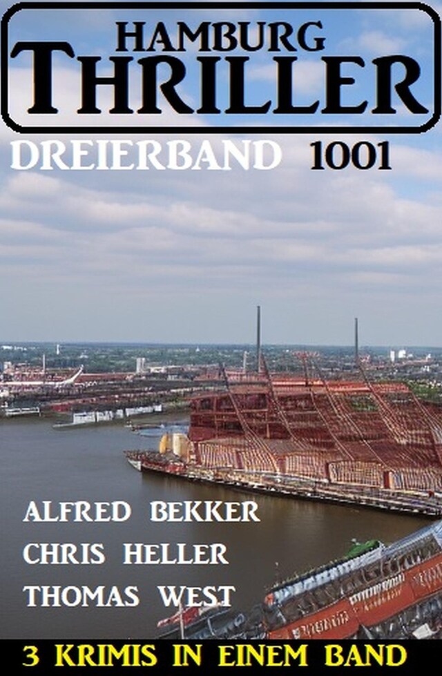 Book cover for Hamburg Thriller Dreierband 1001 - 3 Krimis in einem Band