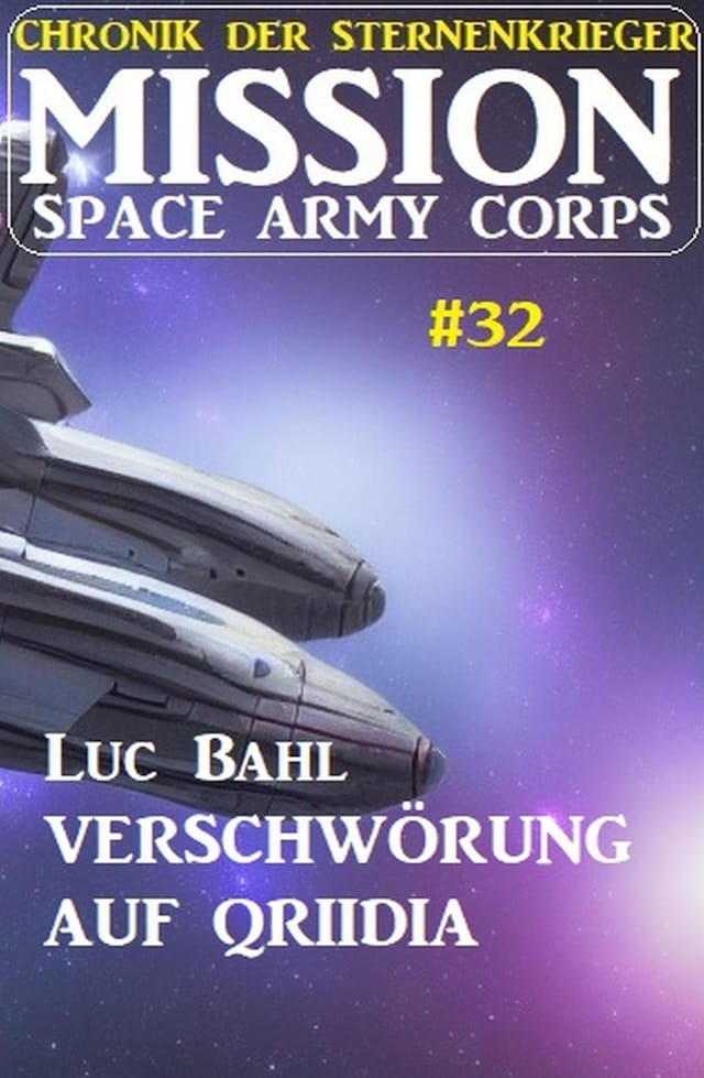 Book cover for Mission Space Army Corps 32: ​Verschwörung auf Qriidia: Chronik der Sternenkrieger