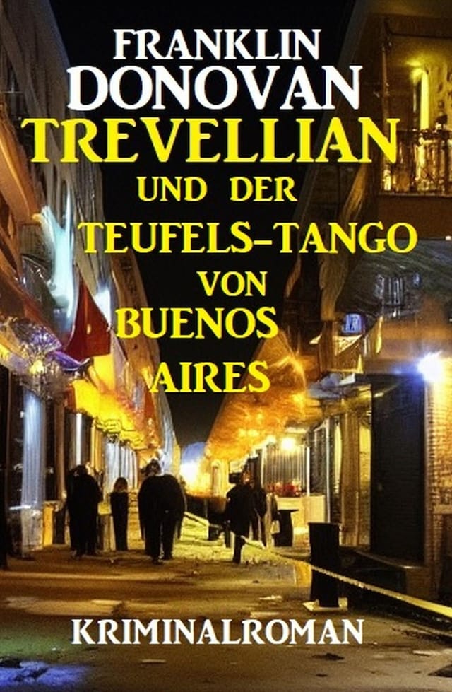 Buchcover für Trevellian und der Teufels-Tango in Buenos Aires: Kriminalroman