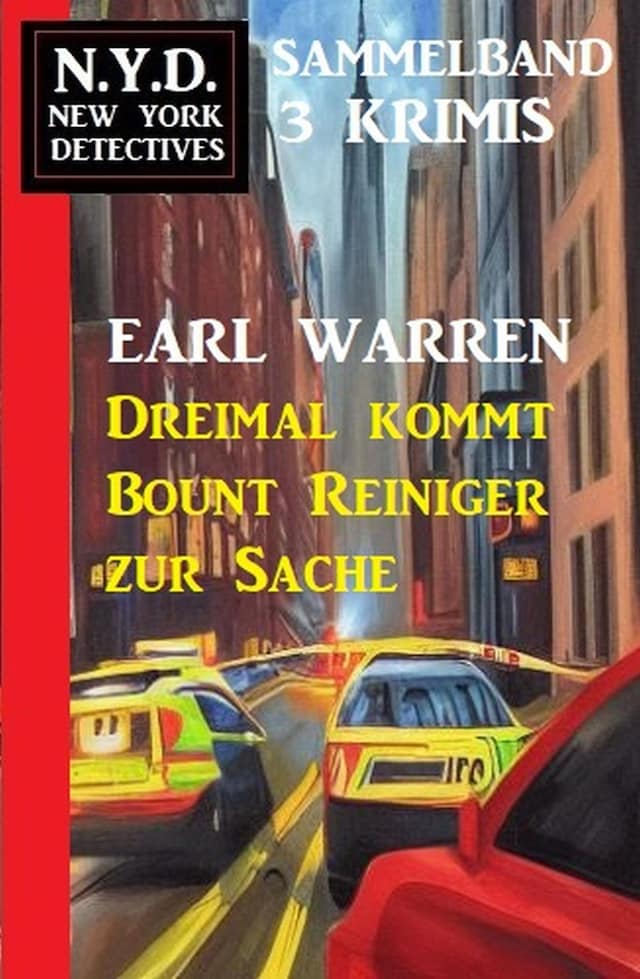 Boekomslag van Dreimal kommt Bount Reiniger zur Sache: N.Y.D. New York Detectives Sammelband 3 Krimis