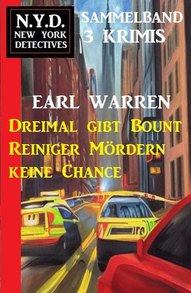 Book cover for Dreimal gibt Bount Reiniger Mördern keine Chance: N.Y.D. New York Detectives Sammelband 3 Krimis