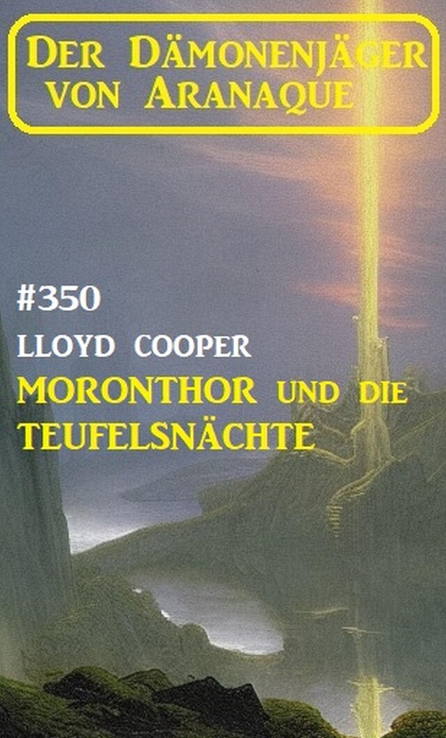 Kirjankansi teokselle Moronthor und die ​Teufelsnächte: Der Dämonenjäger von Aranaque 350