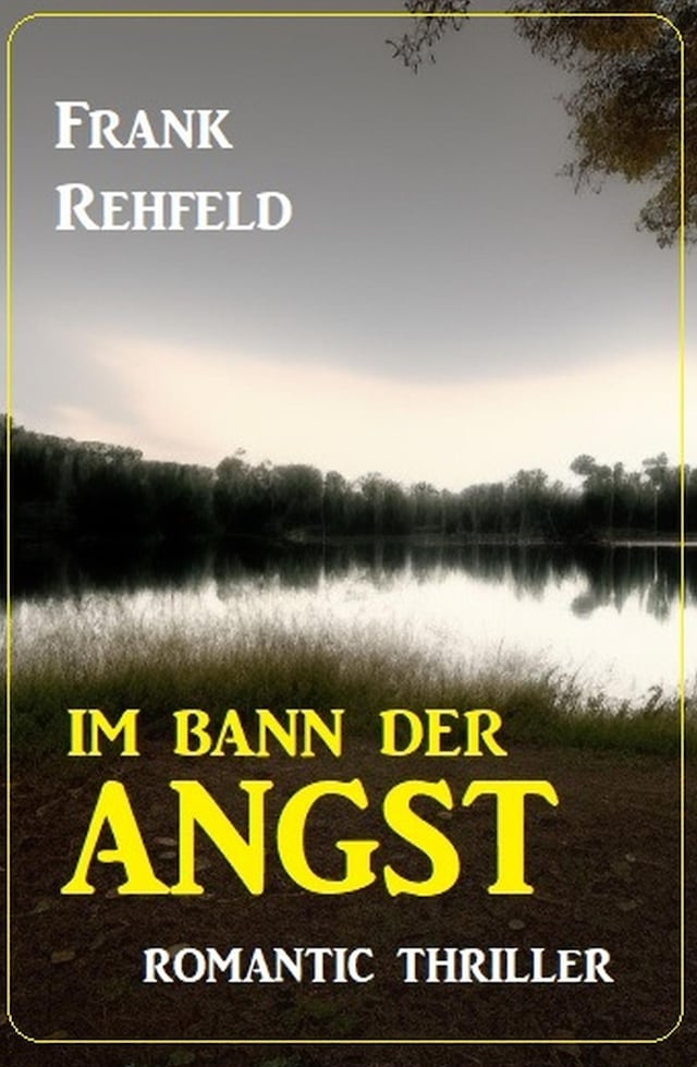 Book cover for Im Bann der Angst: Romantic Thriller