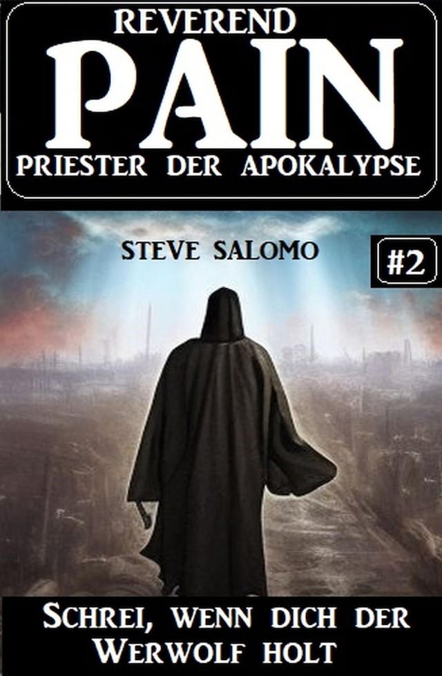 Couverture de livre pour Schrei, wenn dich der Werwolf holt: Reverend Pain 2: Priester der Apokalypse