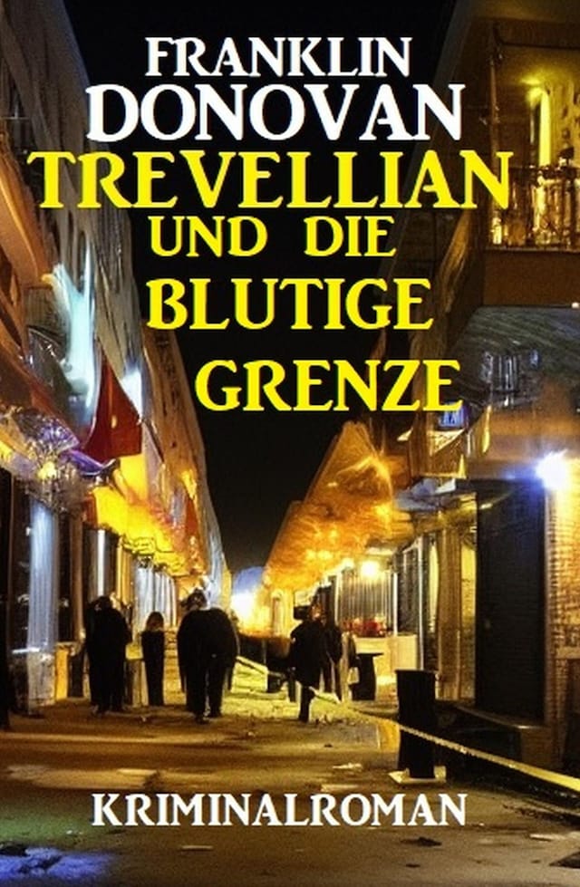 Buchcover für Trevellian und die blutige Grenze: Kriminalroman