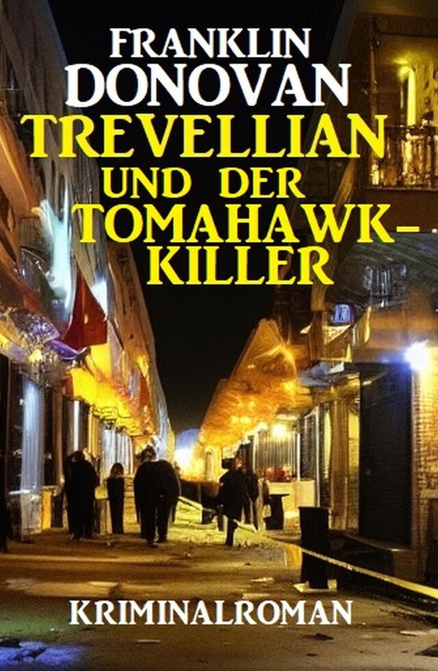Bokomslag för ​Trevellian und der Tomahawk-Killer: Kriminalroman