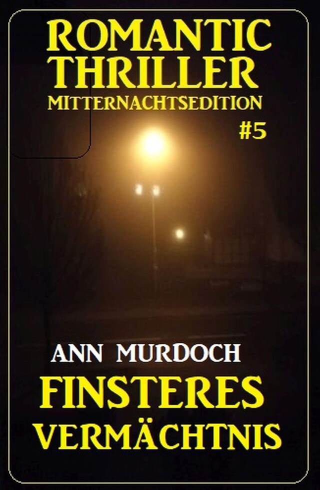 Buchcover für Finsteres Vermächtnis: Romantic Thriller Mitternachtsedition 5