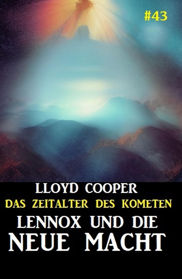 Couverture de livre pour Lennox und die neue Macht: Das Zeitalter des Kometen #43