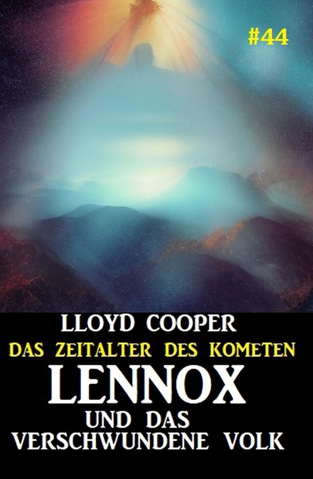 Couverture de livre pour Lennox und das verschwundene Volk: Das Zeitalter des Kometen #44