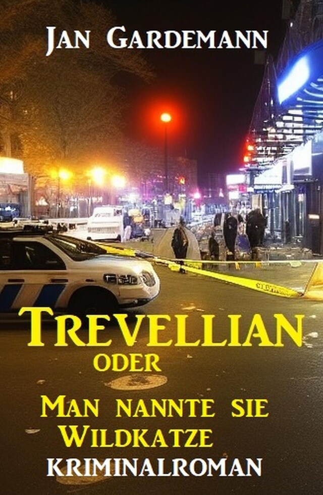 Book cover for ​Trevellian oder Man nannte sie Wildkatze: Kriminalroman