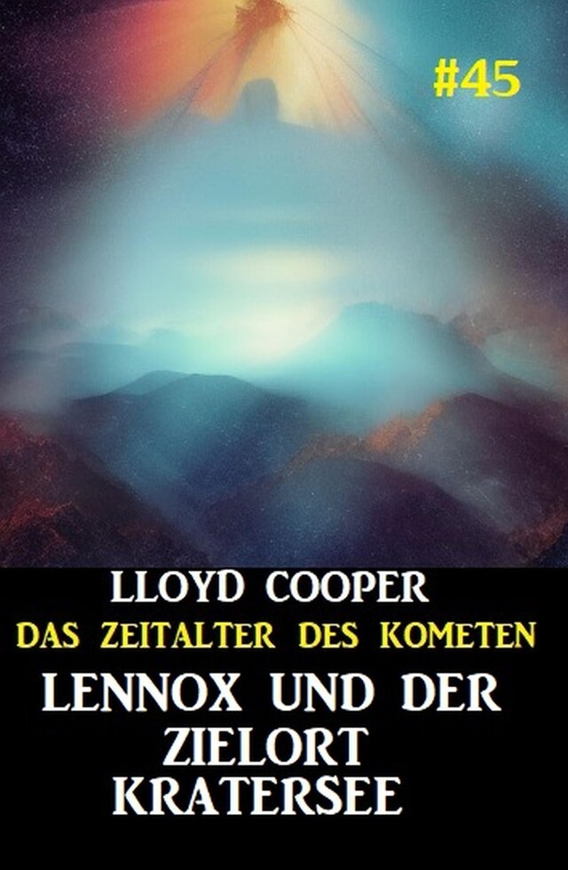 Couverture de livre pour Lennox und der Zielort Kratersee: Das Zeitalter des Kometen #45