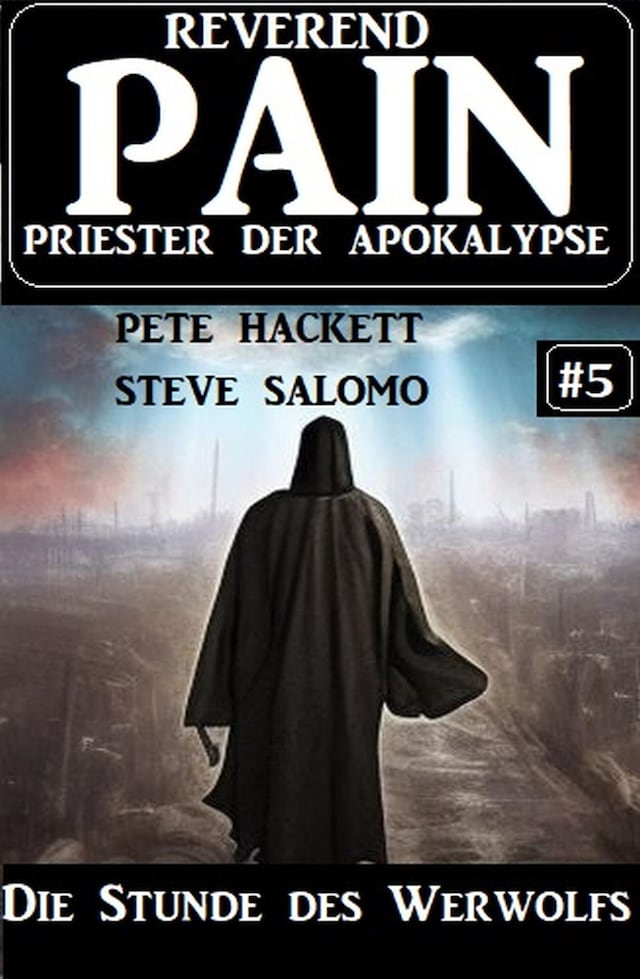 Portada de libro para Die Stunde des Werwolfs: Reverend Pain 5: Priester der Apokalypse
