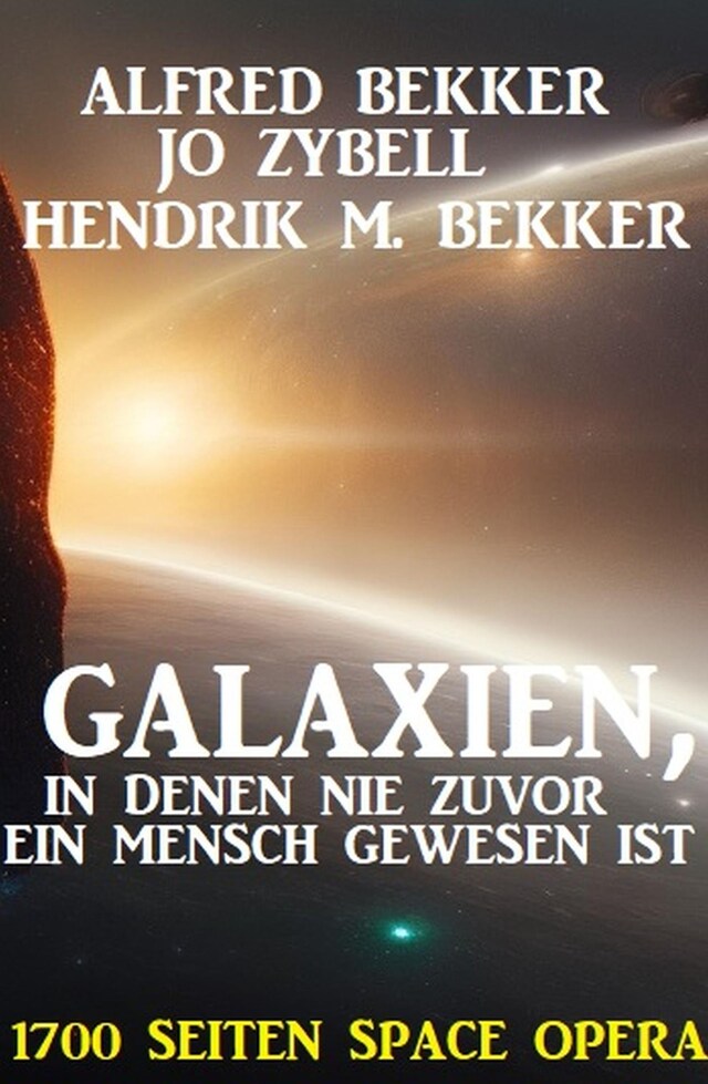 Kirjankansi teokselle Galaxien, in denen nie zuvor ein Mensch gewesen ist: 1700 Seiten Space Opera