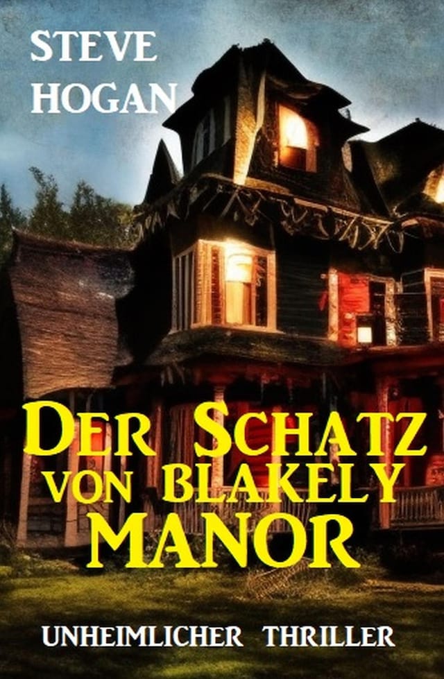 Book cover for Der Schatz von Blakely Manor: Unheimlicher Thriller