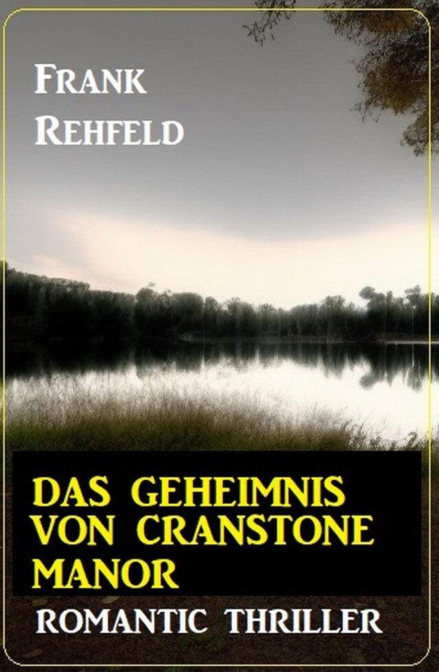 Buchcover für Das Geheimnis um Cranstone Manor: Romantic Thriller