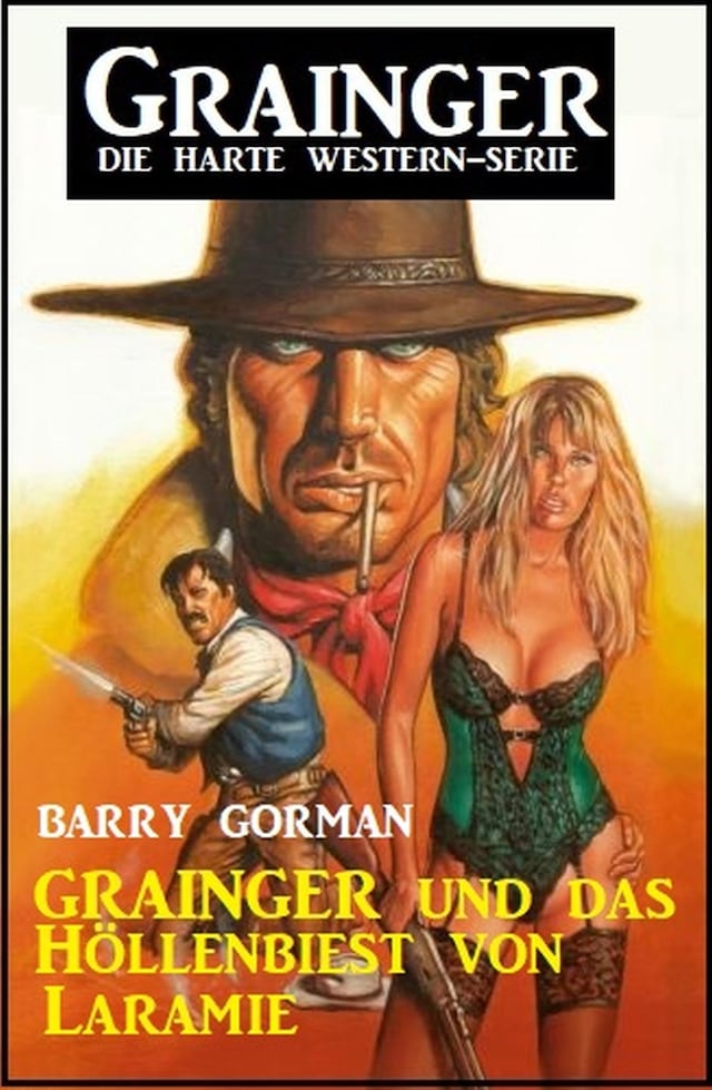 Book cover for Grainger und das Höllenbiest von Laramie: Grainger - die harte Western-Serie