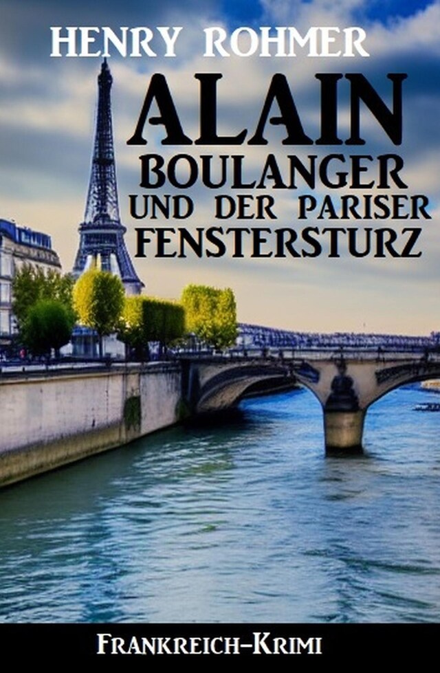 Bogomslag for Alain Boulanger und der Pariser Fenstersturz: Frankreich Krimi