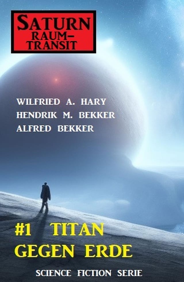 Book cover for ​Saturn Raumtransit 1: Titan gegen Erde