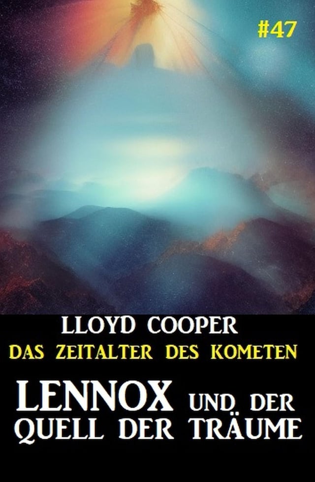 Book cover for Lennox und der Quell der Träume: Das Zeitalter des Kometen #47