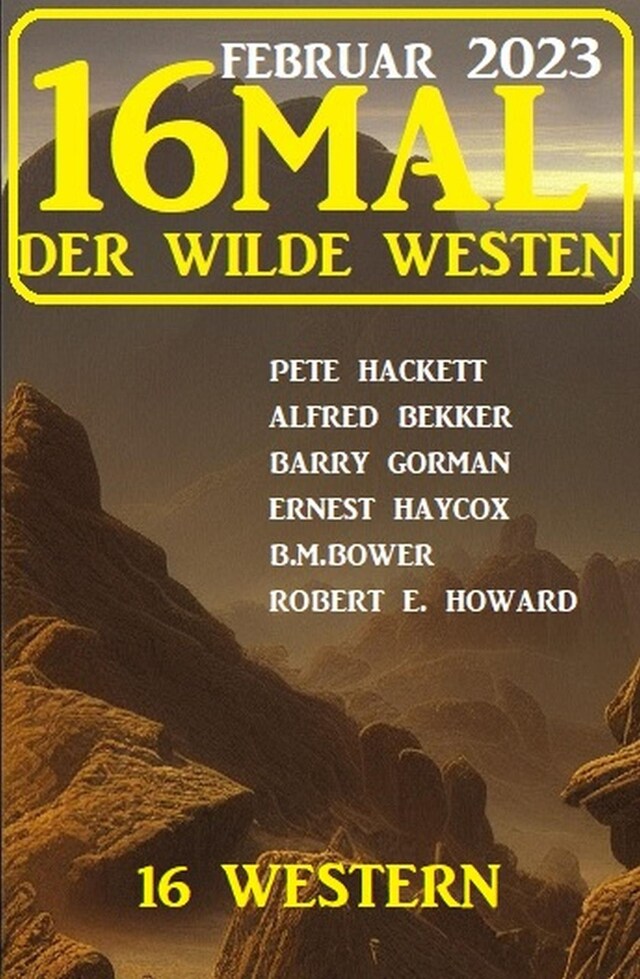 Buchcover für 16mal der Wilde Westen Februar 2023: 16 Western