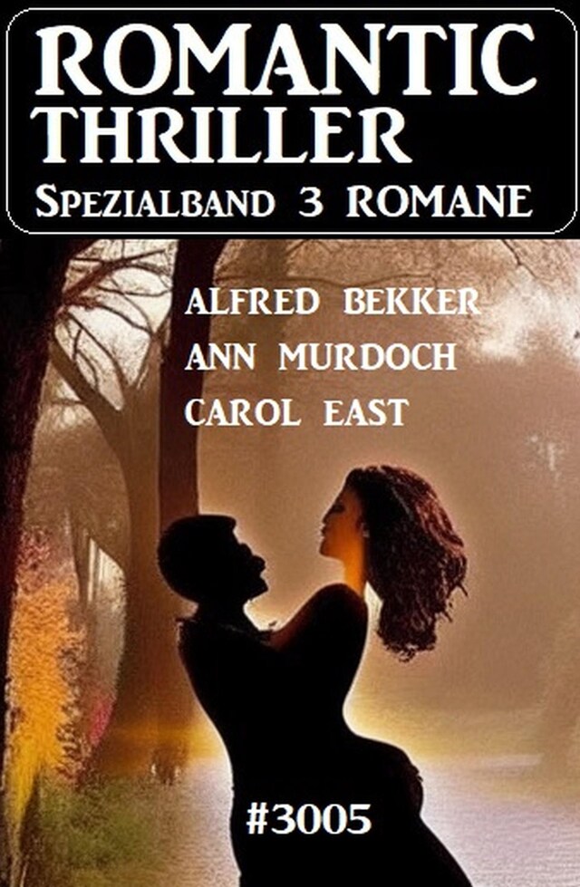 Couverture de livre pour Romantic Thriller Spezialband 3005 - 3 Romane